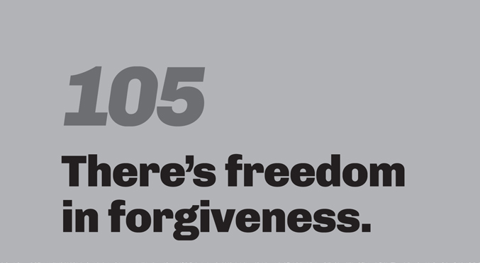 A minimalist graphic on a gray background. In the top left, the number “105” is in a slanted, medium-gray font. Below in bold black text is the quote: “There’s freedom in forgiveness.”