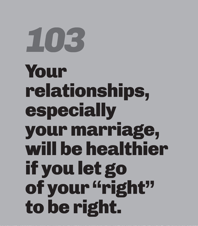 A minimalist graphic on a gray background. In the top left, the number “103” is in a slanted, medium-gray font. Below in bold black text is the quote: “Your relationships, especially your marriage, will be healthier if you let go of your “right” to be right.”