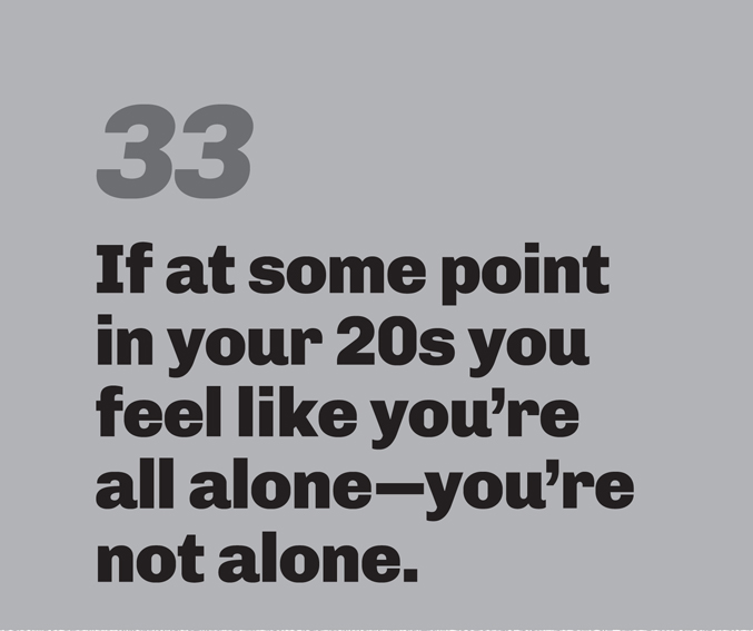 A light gray background with a large gray number 33 in the top left. Bold, black sans-serif text reads: “If at some point in your 20s you feel like you’re all alone—you’re not alone.”