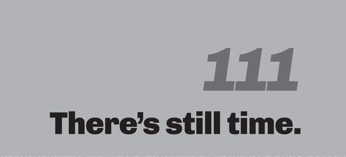 A minimalist graphic on a gray background. In the top right, the number “111” is in a slanted, medium-gray font. Below, in bold black text, is the quote: “There’s still time.”