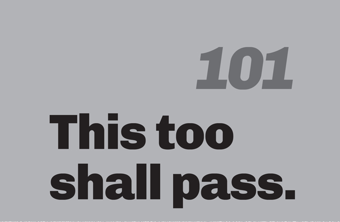 A minimalist graphic on a gray background. In the top right, the number “101” is in a slanted, medium-gray font. Below, in bold black text, is the quote: “This too shall pass.”