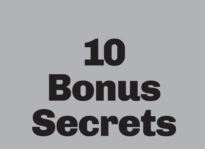 A minimalist graphic on a gray background. Centered in large, bold black text is the header “10 Bonus Secrets” arranged vertically.