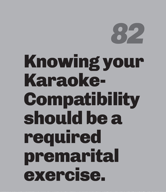 A minimalist graphic on a gray background. In the top right, the number “82” is in a slanted, medium-gray font. Below in bold black text is the quote: “Knowing your Karaoke-Compatibility should be a required premarital exercise.”