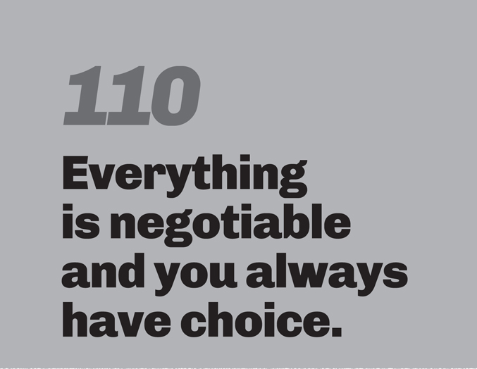 A minimalist graphic on a gray background. In the top left, the number “110” is in a slanted, medium-gray font. Below in bold black text is the quote: “Everything is negotiable and you always have choice.”