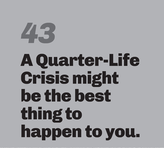 A minimalist graphic on a gray background. In the top left, the number “43” is in a slanted, medium-gray font. Centered below in bold black text is the quote: “A Quarter-Life Crisis might be the best thing to happen to you.”